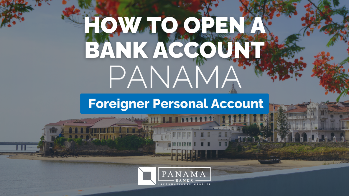 HOW TO OPEN A BANK ACCOUNT IN PANAMA