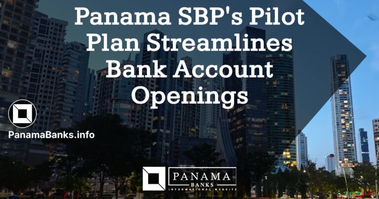 panama-sbp-pilot-plan-streamlines-bank-account-openings