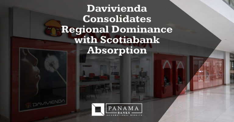 Davivienda Consolidates Regional Dominance with Scotiabank Absorption; IFC Backs Expansion with $150M Investment
